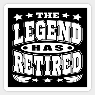 The Legend Has Retired Cool Retirement Typography White Magnet